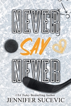 Paperback Never Say Never (Special Edition): An Enemies-to-Lovers Secret Identity New Adult Sports Romance Book