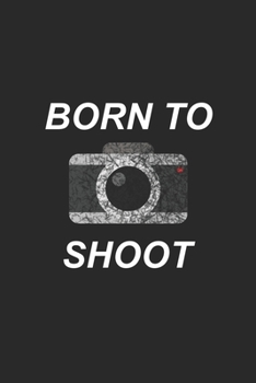 Mein perfektes Foto: Das Fototagebuch zum selbst ausfüllen ? Dokumentiere die beste Tageszeit und Wetter ? Das perfekte Equipment und die optimale ... ? Motiv: Born to shoot (German Edition)