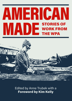 American Made: Stories of Work from the WPA