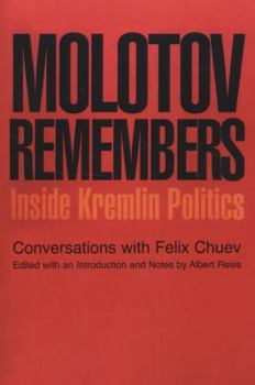 Paperback Molotov Remembers: Inside Kremlin Politics Book