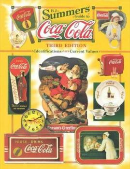 Hardcover B.J. Summers Guide to Coca-Cola: Identifications, Current Values, Circa Dates Book