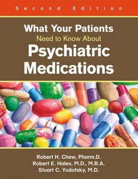 Paperback What Your Patients Need to Know About Psychiatric Medications Book