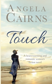Touch: A heart-warming and romantic women's fiction novel. (Ellie Rose Series)