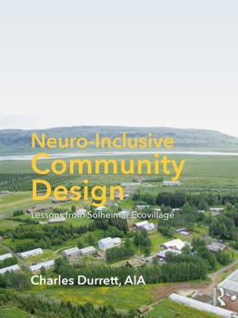 Hardcover Neuro-Inclusive Community Design: Lessons from Sólheimar Ecovillage Book