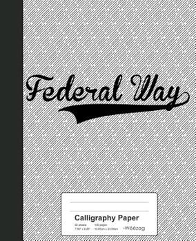 Paperback Calligraphy Paper: FEDERAL WAY Notebook Book