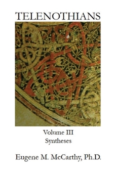 Paperback TELENOTHIANS An Inquiry into the Limits of Hybridization: Volume III Syntheses Book