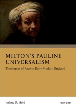 Milton's Pauline Universalism: Theologies of Race in Early Modern England