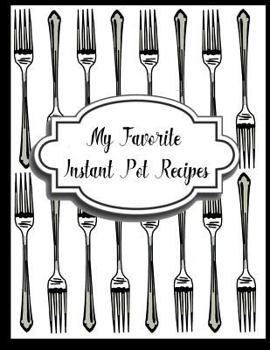 Paperback My Favorite Instant Pot Recipes Book