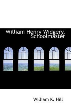 Paperback William Henry Widgery, Schoolmaster Book