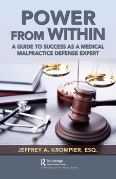 Paperback Power from Within: A Guide to Success as a Medical Malpractice Defense Expert Book