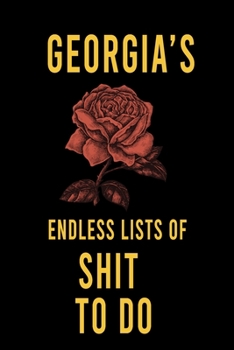 Paperback Georgia's Endless Lists of Shit to do: Lined Writing Notebook Journal with Personalized Name Quote, 120 Pages, (6x9), Simple Freen Flower With Black T Book