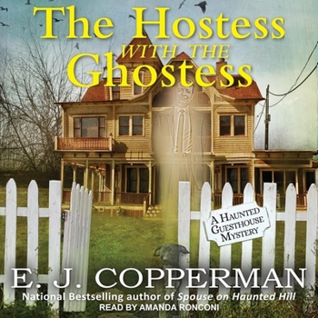 The Hostess with the Ghostess - Book #9 of the A Haunted Guesthouse Mystery