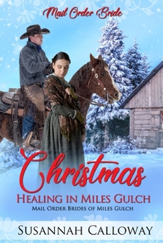 Christmas Healing in Miles Gulch (Mail Order Brides of Miles Gulch)