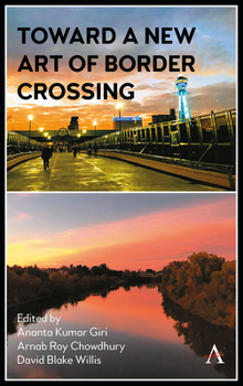 Hardcover Toward a New Art of Border Crossing Book