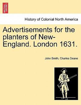 Advertisements for the planters of New-England. London 1631.