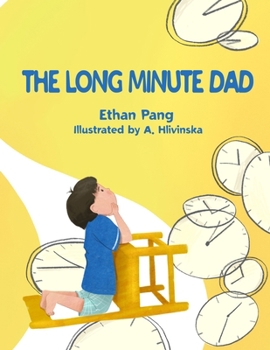 The Long Minute Dad