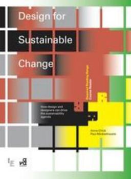 Design for Sustainable Change: How Design and Designers Can Drive the Sustainability Agenda - Book  of the Required Reading Range