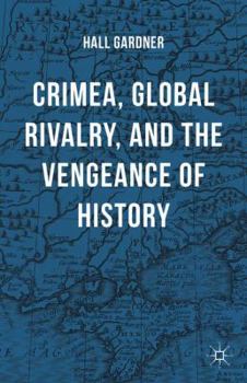 Hardcover Crimea, Global Rivalry, and the Vengeance of History Book