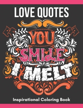 Paperback Love Quotes Inspirational Coloring Book: Turn your stress into success! Book