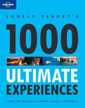 Paperback Lonely Planet 1000 Ultimate Experiences Book