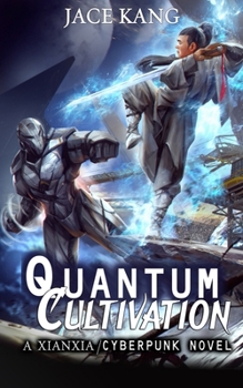 Paperback Quantum Cultivation: A Xianxia / Cyberpunk Novel Book