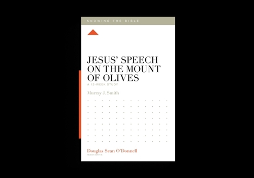 Paperback Jesus' Speech on the Mount of Olives: A 12-Week Study Book