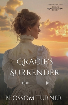 Gracie's Surrender - Book #4 of the Shenandoah Brides