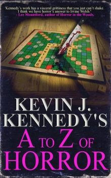 Paperback Kevin J. Kennedy's A to Z of Horror: A Horror Collection Book