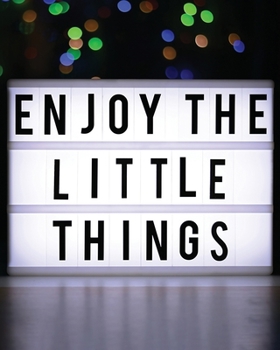 Paperback Enjoy The Little Things: Practice Gratitude and Mindfulness Paper Blank Notebook Journal - Inspirational Guide to More Prayer and Less Stress Book