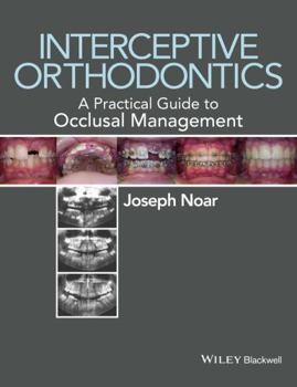 Paperback Interceptive Orthodontics: A Practical Guide to Occlusal Management Book