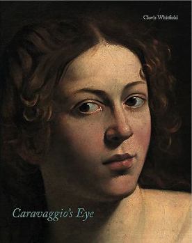 Hardcover Caravaggio's Eye Book