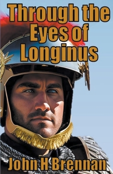 Paperback Through The Eyes of Longinus Book