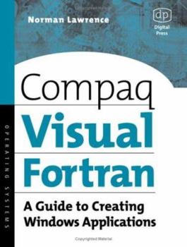 Paperback Compaq Visual FORTRAN: A Guide to Creating Windows Applications Book