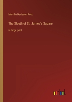 Paperback The Sleuth of St. James's Square: in large print Book