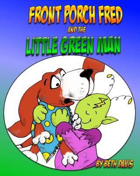 Paperback Front Porch Fred: and the Little Green Man [Large Print] Book