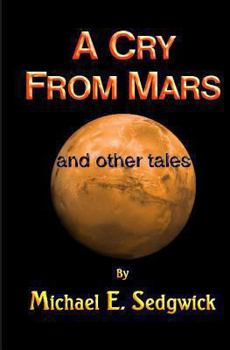 Paperback A Cry From Mars: and other tales Book
