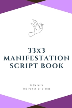 Paperback 33x3 Manifestation Script Book: flow with the power of divine Book