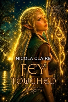 Fey Touched: Season Three - Book  of the Fey Touched