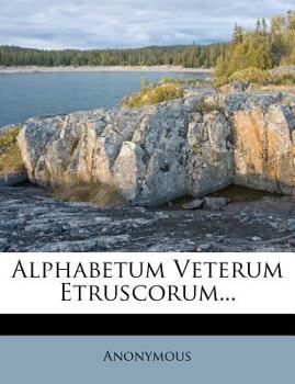 Paperback Alphabetum Veterum Etruscorum... Book