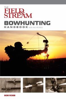 Paperback Field & Stream Bowhunting Handbook, New and Revised Book