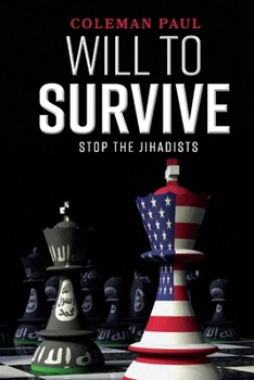 Paperback Will to Survive: Stop the Jihadists Volume 1 Book