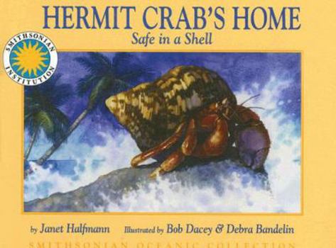 Hardcover Hermit Crab's Home: Safe in a Shell Book