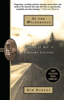 Paperback In the Wilderness: Coming of Age in Unknown Country (Pulitzer Prize Finalist) Book