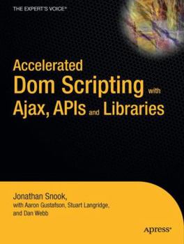 Paperback Accelerated DOM Scripting with Ajax, Apis, and Libraries Book