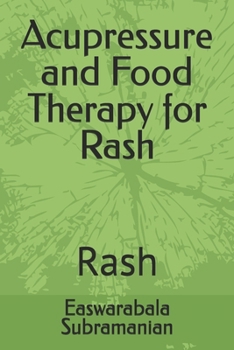 Acupressure and Food Therapy for Rash: Rash (Medical Books for Common People - Part 2)