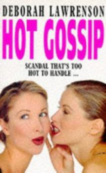 Hot Gossip - Book #1 of the Hot Gossip