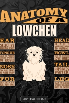 Paperback Anatomy Of A Lowchen: Lowchen 2020 Calendar - Customized Gift For Lowchen Dog Owner Book