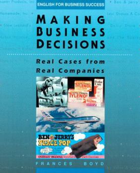 Making Business Decisions: Real Cases from Real Companies (English for Business Success) (Student Book)