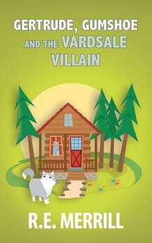 Paperback Gertrude, Gumshoe and the VardSale Villain Book