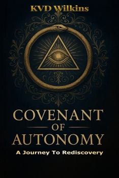 Paperback Covenant Of Autonomy: A Journey To Rediscovery Book